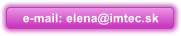 e-mail: elena@imtec.sk